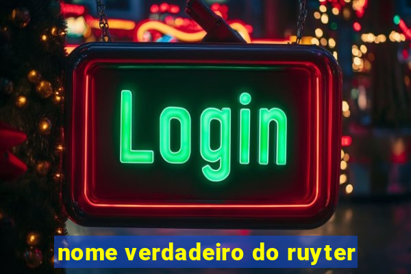 nome verdadeiro do ruyter